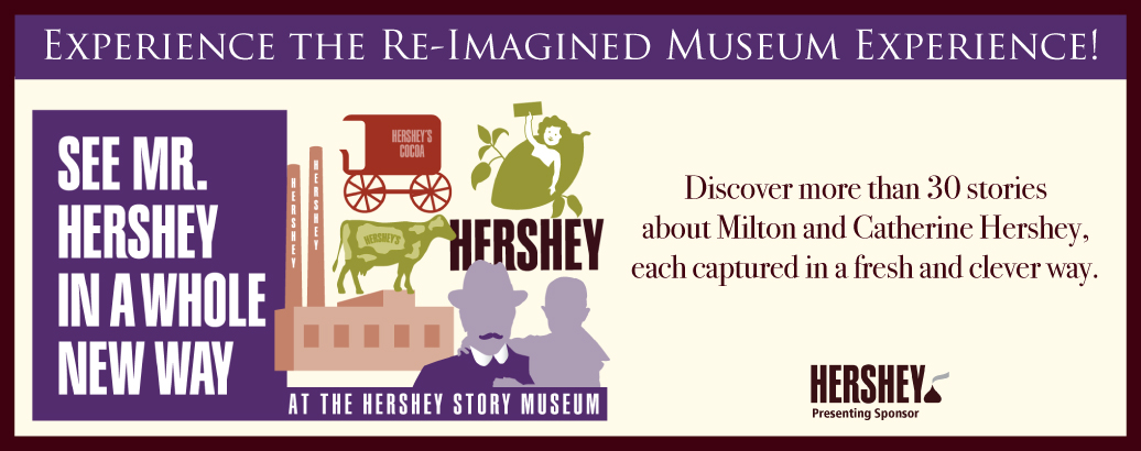 The Hershey Story | Family Attraction & Interactive Museum in Hershey, PA